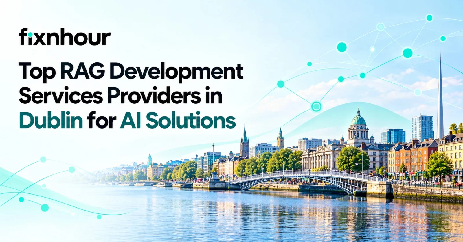 Top RAG Development Services Providers in Dublin for AI Solutions