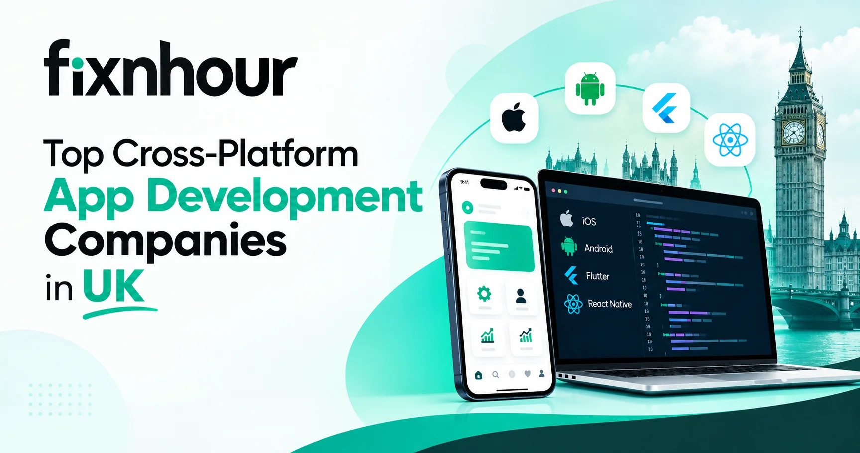 Top Cross-Platform App Development Companies in UK
