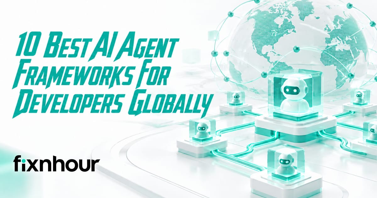 AI Agent Frameworks for Developers Globally
