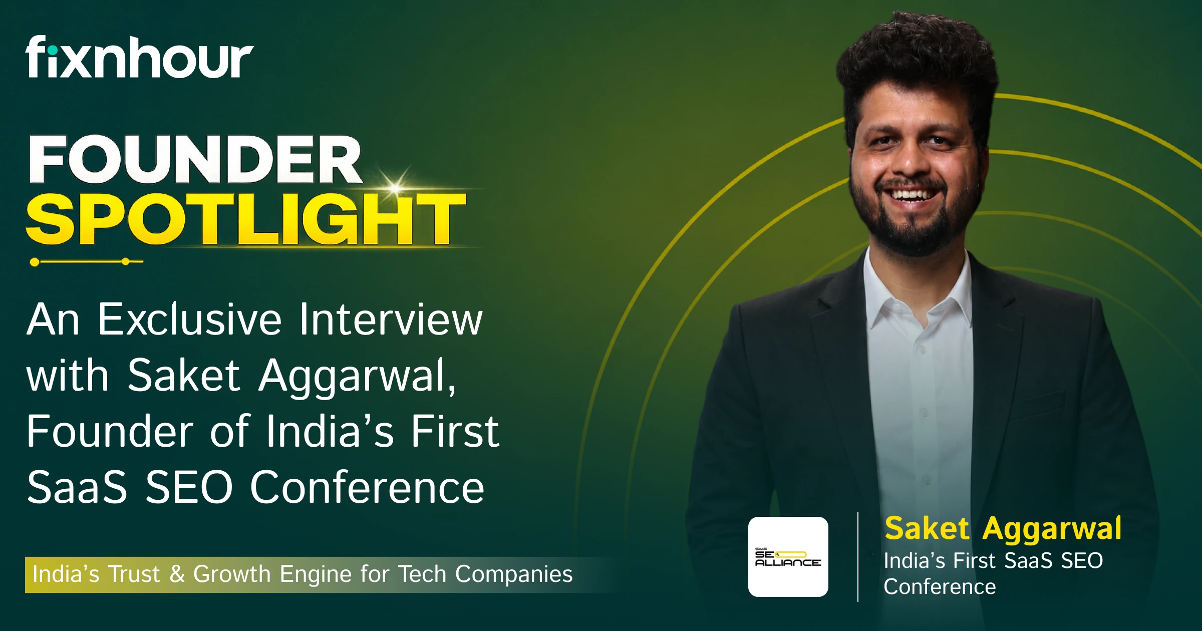 Exclusive Interview with Saket Aggarwal