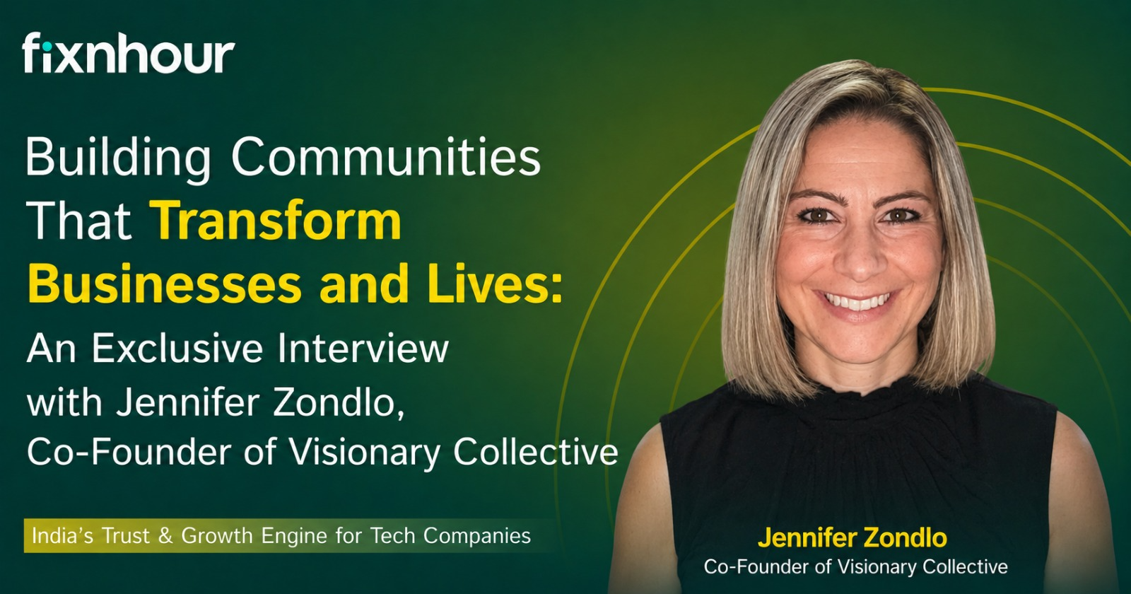 Building Communities That Transform Businesses and Lives: An Exclusive Interview with Jennifer Zondlo, Co-Founder of Visionary Collective