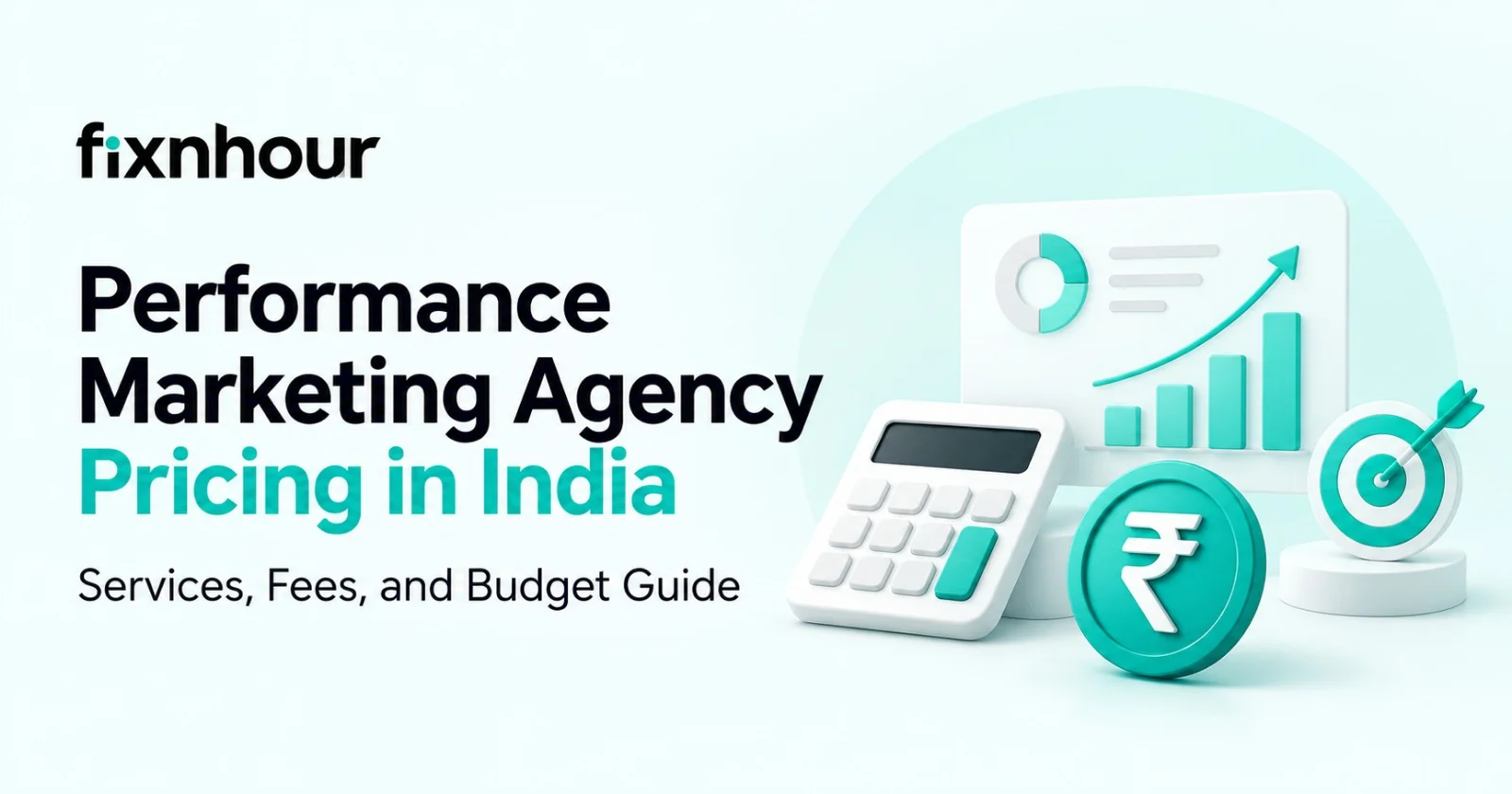 Performance Marketing Agency Pricing in India: Services, Fees, and Budget Guide